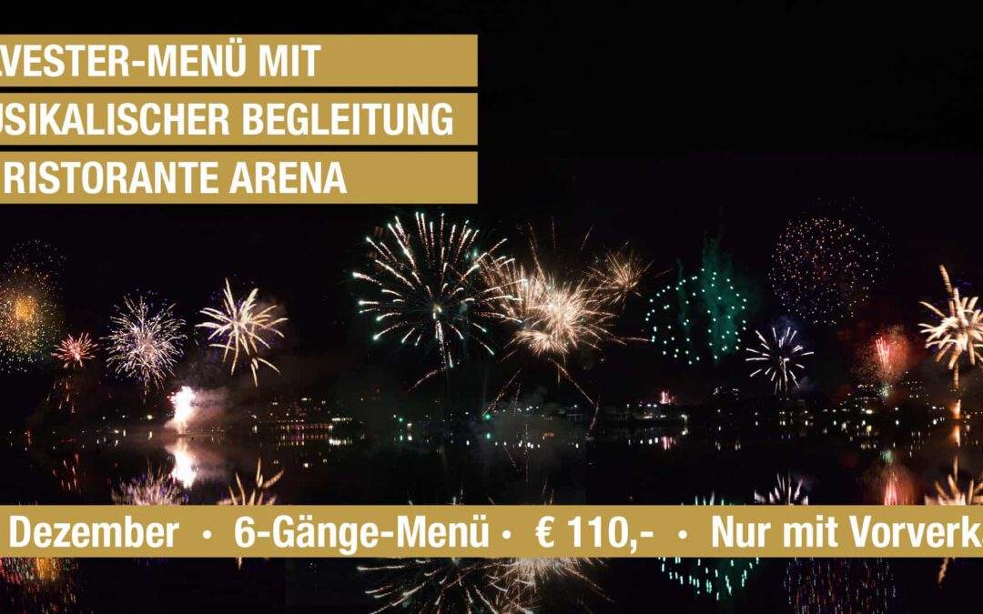 Silvester-Menü im Ristorante Arena am 31.12.2024